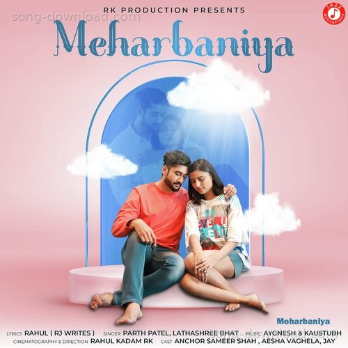 Meharbaniya Parth Patel MP3 Download